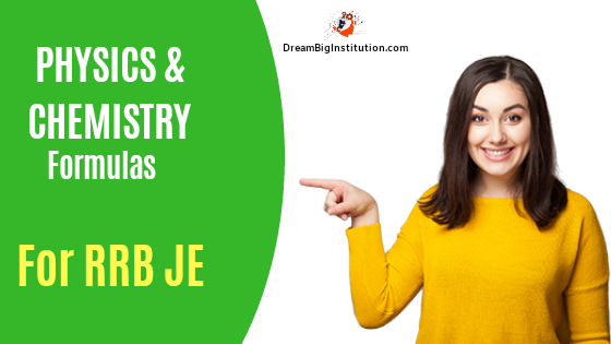  Physics and Chemistry Formulas For RRB JE Exams