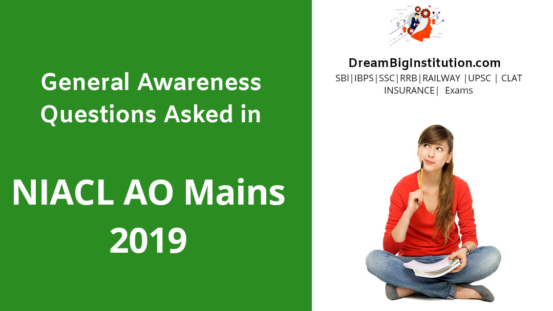 GA Questions Asked in NIACL AO Mains 2019 