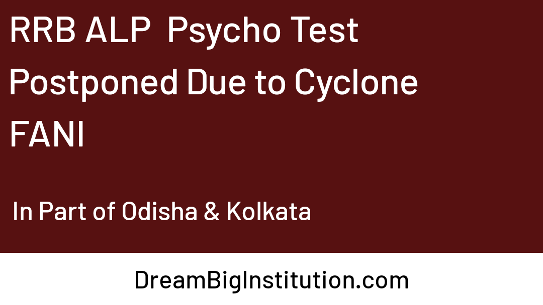 RRB ALP Psycho Test Postponed Due To Cyclone FANI