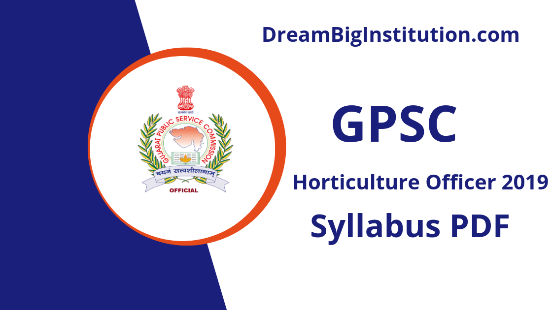GPSC Horticulture Officer Syllabus PDF