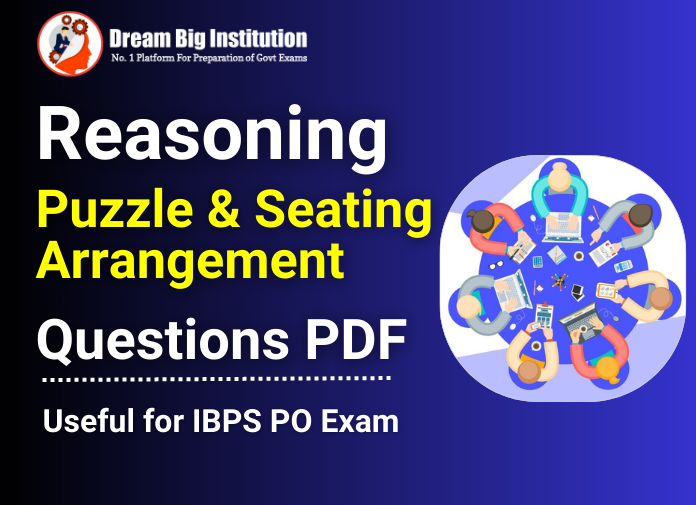 Puzzle And Seating Arrangements Questions for IBPS PO