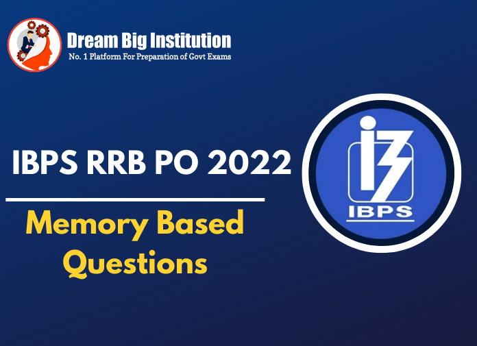 Memory Based Questions Asked in IBPS RRB PO Prelims 2022