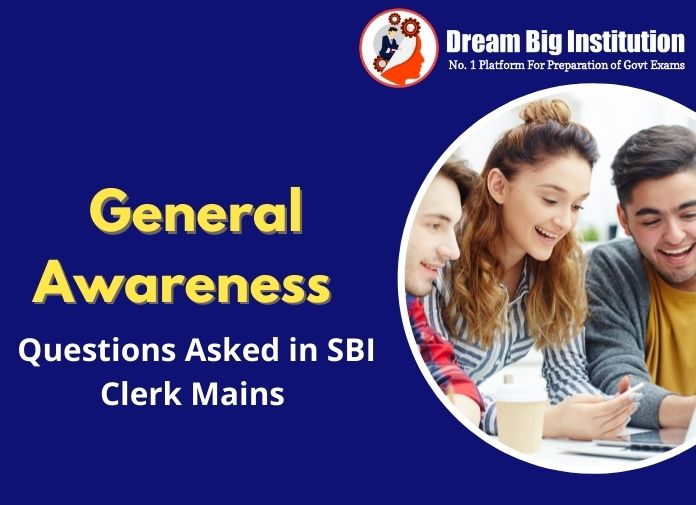 General Awareness Questions Asked in SBI Clerk Mains 2020