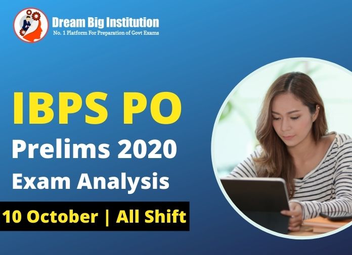 IBPS PO Prelims Exam Analysis 2020 10 October (All Shifts)