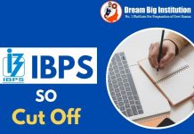 IBPS SO Cut Off 2024, Check Previous Year Cut Off Marks IBPS SO Cut Off
