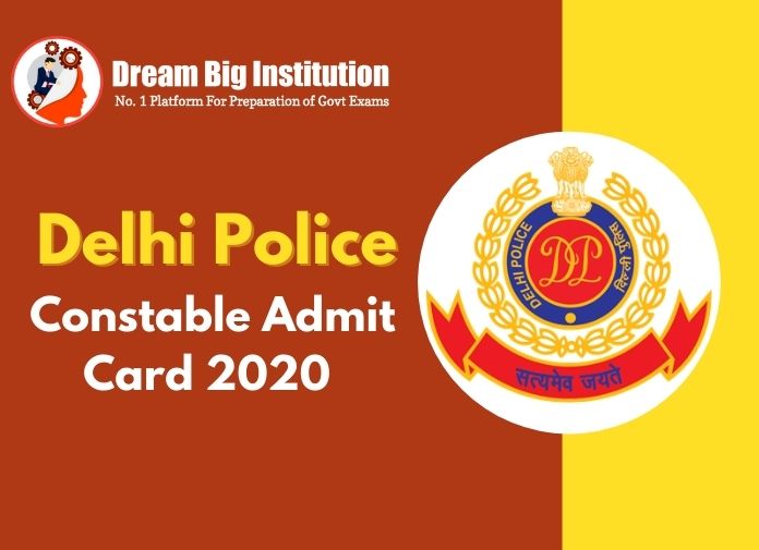  Delhi Police Constable Admit Card 2020