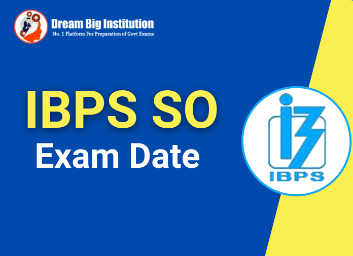 IBPS SO Exam Date 2022