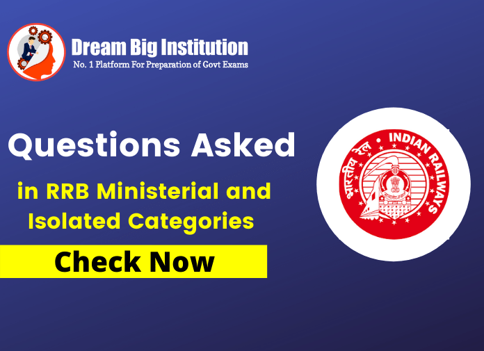 Questions Asked in RRB Ministerial and Isolated Categories Exam 2020