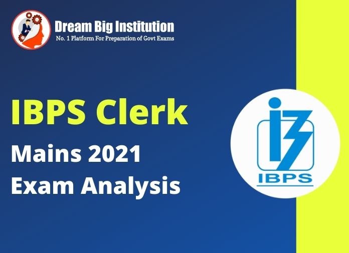 IBPS Clerk Mains Exam Analysis 28 February 2021 (Check Detailed)