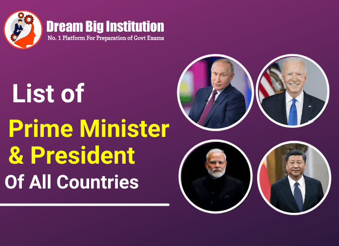 List of Prime Minister and President of All Countries