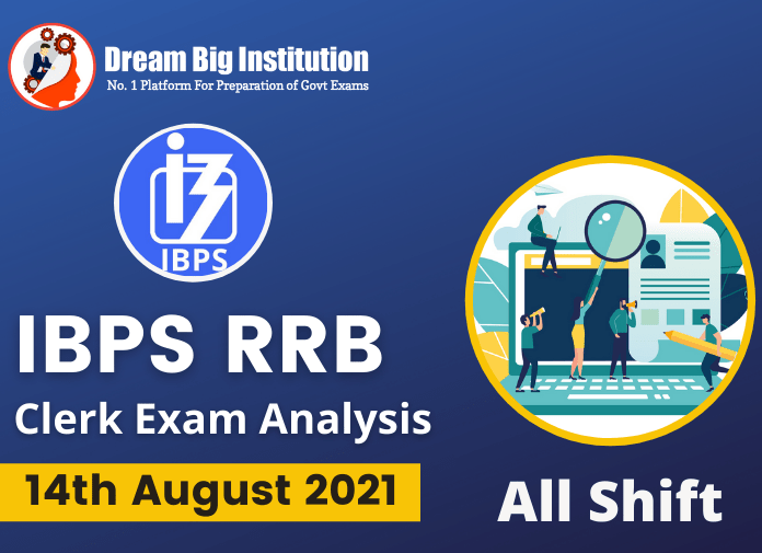 IBPS RRB Clerk Prelims Exam Analysis 14 August 2021 (All Shift )