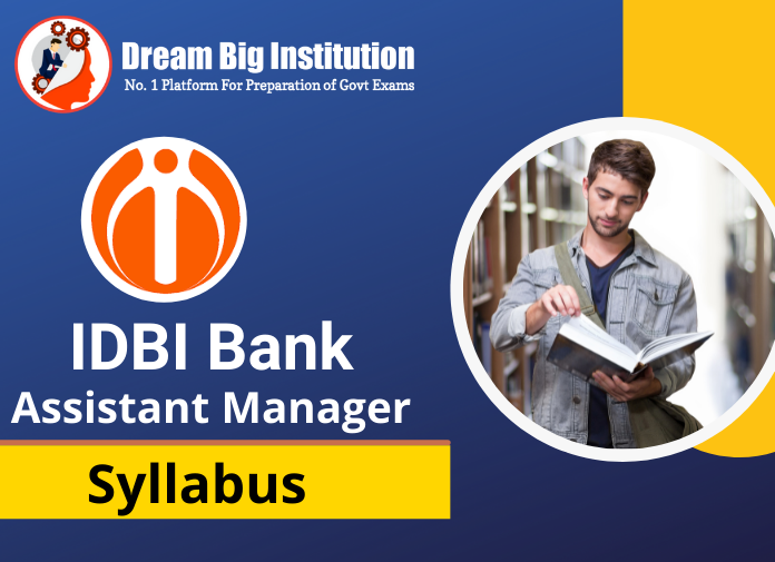 IDBI Assistant Manager Syllabus 