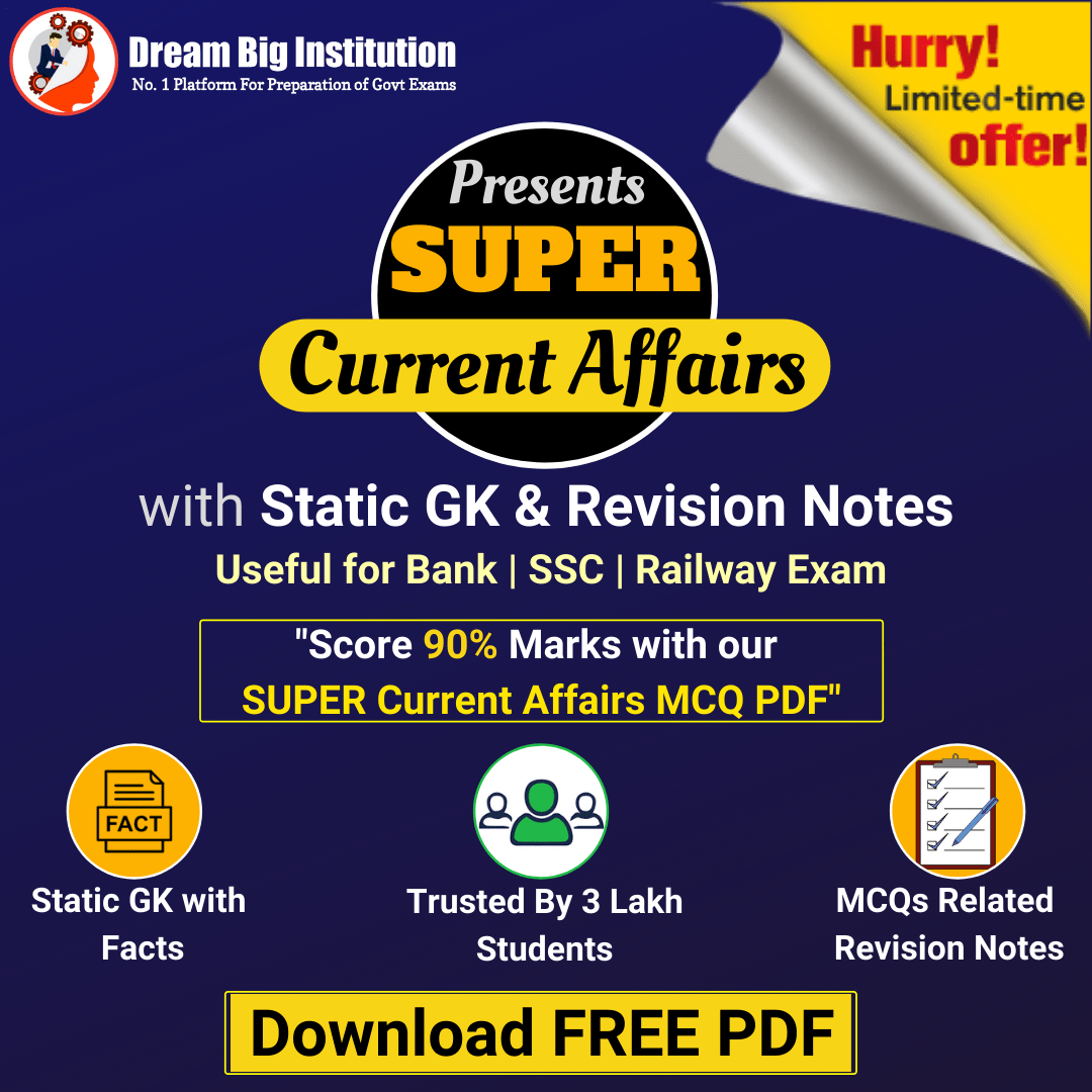 Download Super Current Affairs MCQ PDF 2024 Dream Big Institution