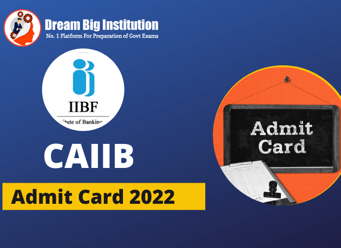 CAIIB Admit Card 2022
