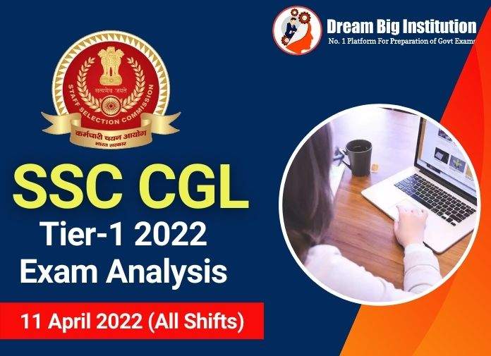 SSC CGL Exam Analysis 11 April 2022 Tier-1
