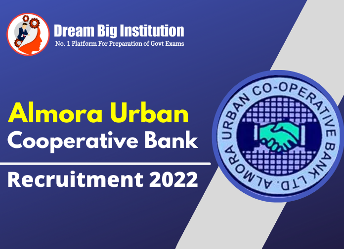 Almora Urban Cooperative Bank Recruitment 2022