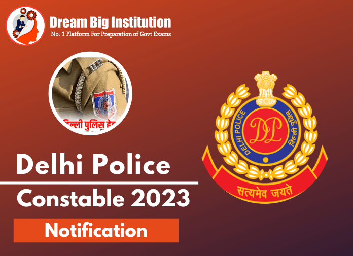 Delhi Police Constable 2023 Notification, Exam Date for 6433 Vacancy