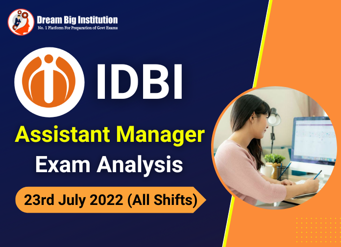 IDBI Assistant Manager Exam Analysis 23 July 2022