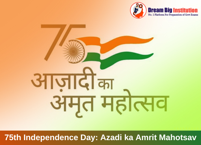 75th Independence Day Azadi Ka Amrit Mahotsav