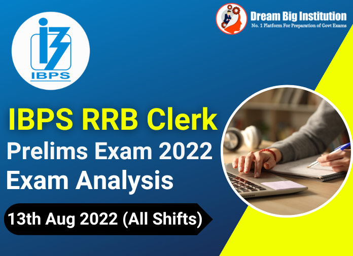 IBPS RRB Clerk Prelims Exam Analysis 13 August 2022