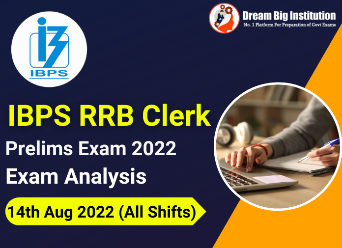 IBPS RRB Clerk Prelims Exam Analysis 14 August 2022