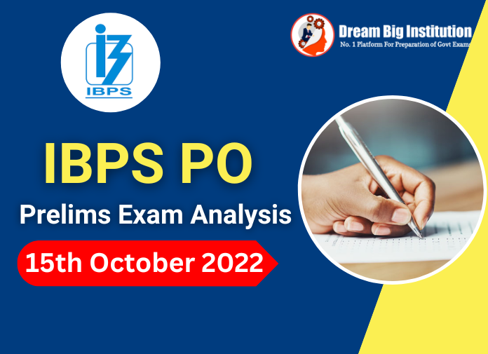 IBPS PO Prelims Exam Analysis 15 October 2022