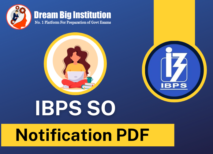 IBPS SO Notification 2023