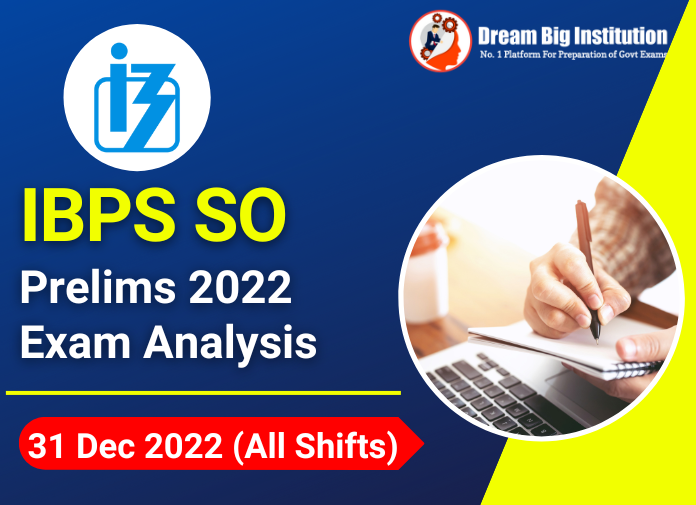 IBPS SO Prelims Exam Analysis 31 December 2022
