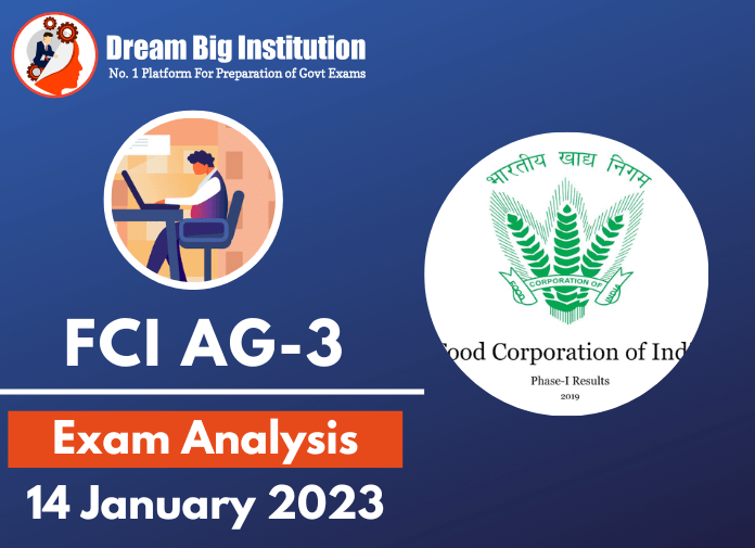 FCI Assistant Grade 3 Phase 1 Exam Analysis 14 January 2023