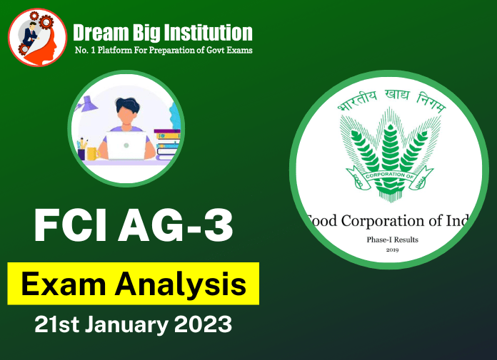 FCI Assistant Grade 3 Phase 1 Exam Analysis 21 January 2023