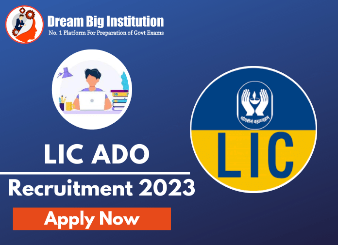 LIC ADO Recruitment 2023 Notification