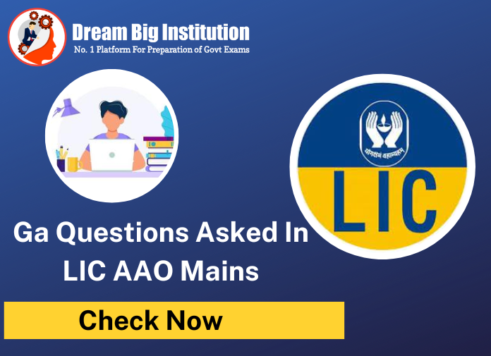 Ga Questions Asked In LIC AAO Mains 2023