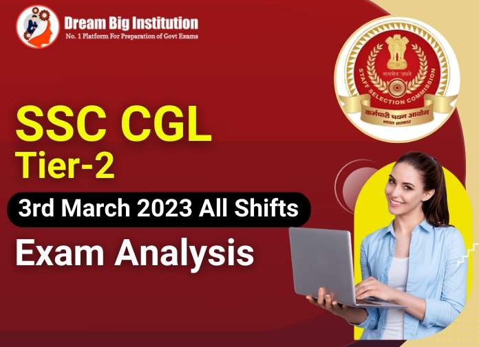SSC CGL Tier 2 Exam Analysis 3 March 2023