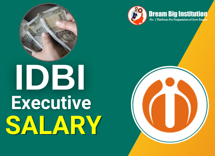IDBI Executive Salary 2023, Structure, Job Profile & Allowances