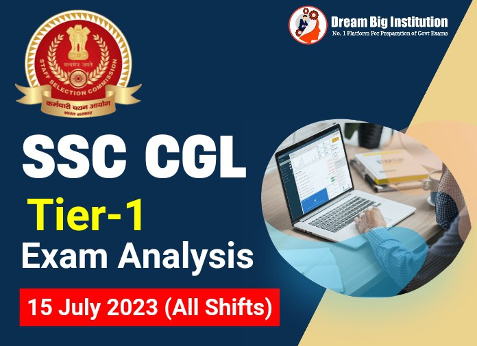 SSC CGL Tier 1 Exam Analysis 15 July 2023