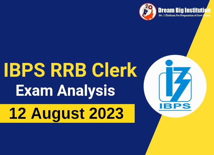 IBPS RRB Clerk Exam Analysis 12 August 2023