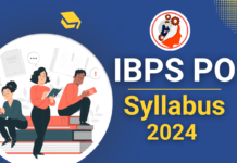 IBPS PO Syllabus 2024 and Exam Pattern, Prelims and Mains Syllabus IBPS PO Syllabus 2024