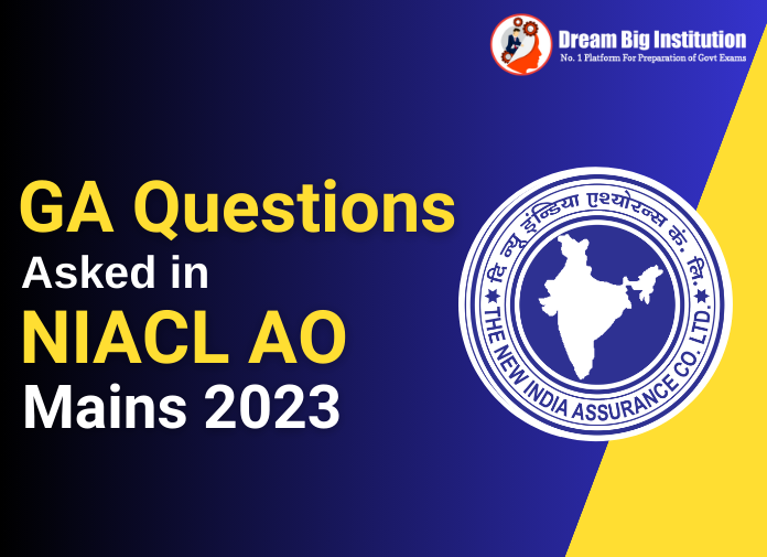 GA Questions Asked in NIACL AO Exam