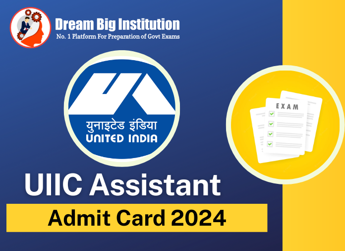 UIIC Assistant Admit Card 2024 Out